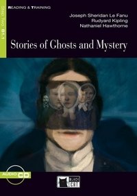Обложка книги «Stories of Ghosts and Mysteries (+ Audio CD)» — J. S. Le Fanu, R. Kipling, N. Hawthorne, ISBN 9788853009548