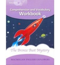 Обложка книги «Explorers Level 5: Comprehension and Vocabulary Workbook: The Bronze Bust Mystery» — Fidge Louis, ISBN 9781405061025
