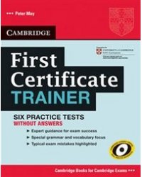 First Certificate Trainer Practice Tests without Answers
