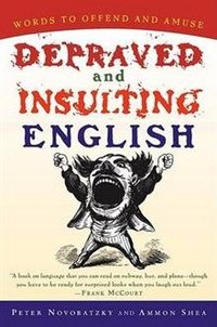 Depraved and Insulting English