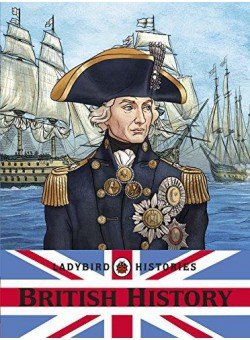 The Ladybird Book of British History The Ladybird Book of British History