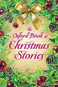 Обложка книги «The Oxford Book of Christmas Stories» — Dennis Pepper, ISBN 9780192782441