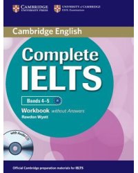 Complete IELTS Bands 4-5. Workbook without Answers with Audio CD (+ Audio CD)