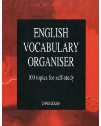 English Vocabulary Organiser. 100 topics for self-study