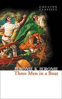 Collins Classics Three Men in a Boat