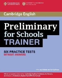 Preliminary for Schools. Trainer. Six Practice Tests without Answers
