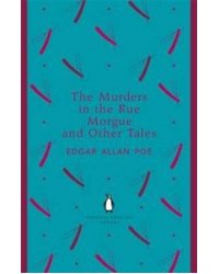 The Murders in the Rue Morgue and Other Tales