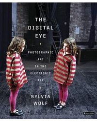 The Digital Eye: Photographic Art in the Electronic Age