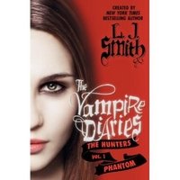 Обложка книги «The Vampire Diaries: The Hunters - The Phantom» — Smith Lisa J., ISBN 9780062090508