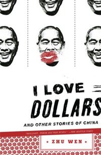 I Love Dollars And Other Stories of China