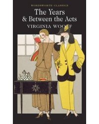 The Years and Between the Acts
