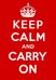 Keep Calm and Carry on: Good Advice for Hard Times