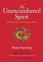The Unencumbered Spirit: Reflections of a Chinese Sage