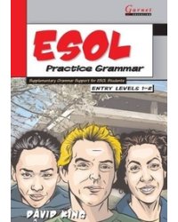 ESOL Practice Grammar: Supplementary Grammar Support for ESOL Students: Entry Levels 1-2. Study Book