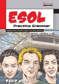 ESOL Practice Grammar: Supplementary Grammar Support for ESOL Students: Entry Levels 1-2. Study Book
