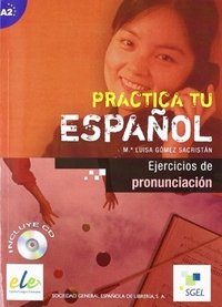 Practica Tu Espanol: Ejercicios De Pronunciacion (+ Audio CD)