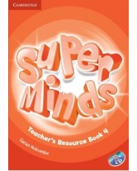 Super Minds 4. Teacher's Resource Book (+ Audio CD)