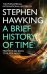 A Brief History Of Time: From Big Bang To Black Holes