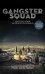 Gangster Squad: Covert Cops, the Mob, and the Battle for Los Angeles