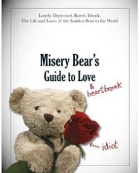 Misery Bear's Guide to Love and Heartbreak
