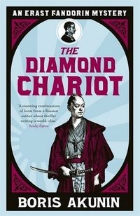 The Diamond Chariot: The Further Adventures of Erast Fandorin