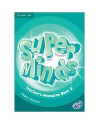 Super Minds 3. Teacher's Resource Book (+ Audio CD)
