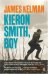 Обложка книги «Kieron Smith, Boy» — Kelman James, ISBN 9780141014890