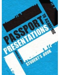 Passport to Academic Presentations: Course Book (+ Audio CD)