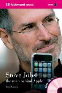 Steve Jobs: the man behind Apple (+ Audio CD)