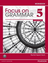 Focus on Grammar 5. Workbook