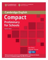Compact Preliminary for Schools. Teacher's Book