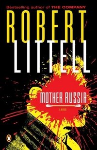 Обложка книги «Mother Russia» — Littell Robert, ISBN 9780143120025