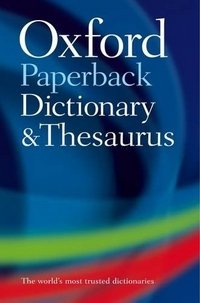 Oxford Paperback Dictionary and Thesaurus