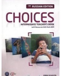 Choices Russia. Intermediate. Teacher's Book &amp; DVD Multi-ROM Pack (+ DVD)