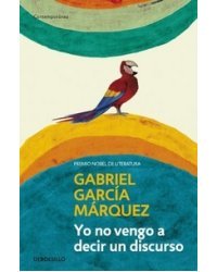 Yo no vengo a decir un discurso