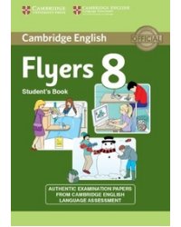 Cambridge English Young Learners. Flyers 8. Student's Book