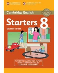 Cambridge English Young Learners. Starters 8. Student's Book