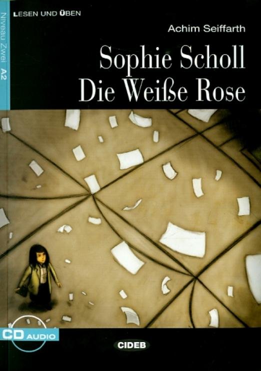 Обложка книги «Sophie Scholl Die Weise Rose (+CD) (+ Audio CD)» — Seiffarth Achim, ISBN 9788853013392