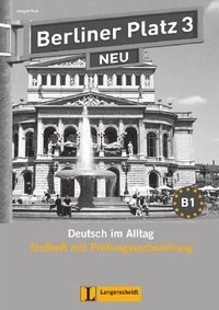 Berliner Platz 3 NEU. Testheft mit Prüfungsvorbereitung (+ Audio CD)