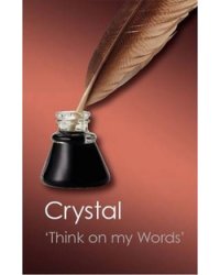 Think On My Words: Exploring Shakespeare's Language