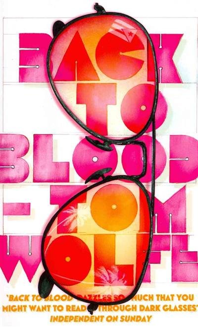 Обложка книги «Back to Blood» — Wolfe Tom, ISBN 9780099578543