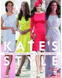 Kate's Style: Smart, Chic Fashion from a Royal Icon