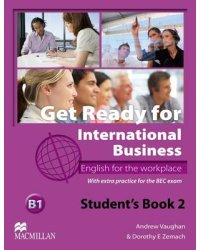 Get Ready for International Business. Student's Book with BEC 2
