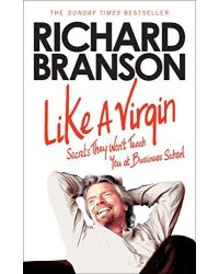 Like a Virgin: Secrets They Won't Teach You at Business School