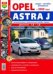 Opel Astra J c 2009 года выпуска. Эксплуатация, обслуживание, ремонт. Иллюстрированное практическое пособие