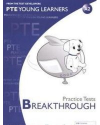 PTE Young Learners. Practice Tests. BREAKTHROUGH