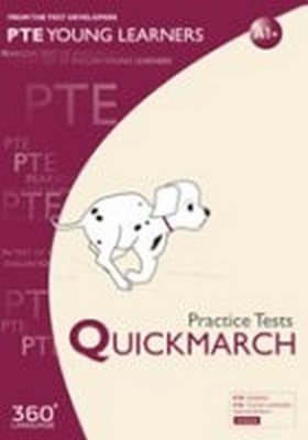 PTE Young Learners. Practice Tests. QUICKMARCH