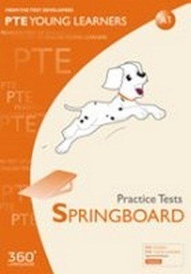 PTE Young Learners. Practice Tests. SPRINGBOARD