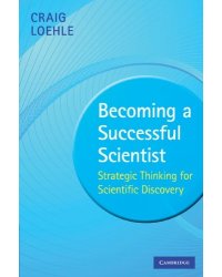 Becoming Successful Scientist: Strategic Thinking for Scientific Discovery