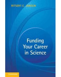 Funding Your Career in Science: From Research Idea to Personal Grant